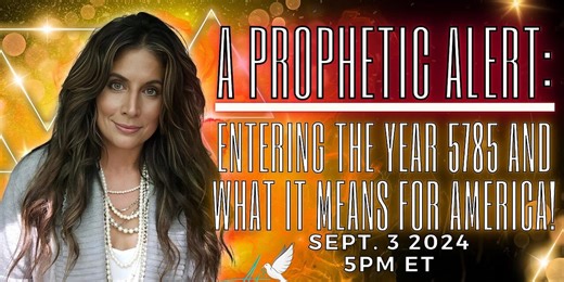 A Prophetic Alert: Entering the Year 5785 and What It Means for America!