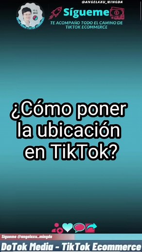Cómo poner la ubicación en TikTok para tu negocio
