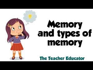 Memory and types of memory