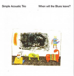 Simple Acoustic Trio - When Will The Blues Leave?