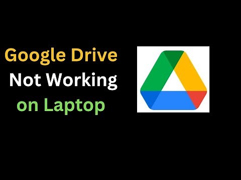 How to fix Google Drive not opening not Working on laptop/windows