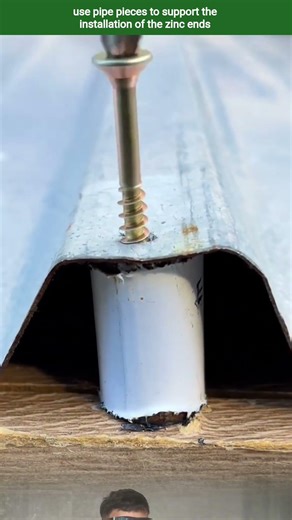 use pipe pieces to support the installation of the zinc ends