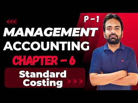 Standard Costing | Lecture-1 | Management Accounting | BCOM/BBA/CA