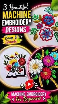 3 Beautiful Machine Embroidery Designs for Beginners | Easy Floral Embroidery #Shorts