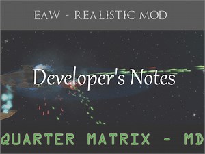 Developer's Notes - #3 news - EAW - Realistic Mod for Star Wars: Empire at War: Forces of Corruption