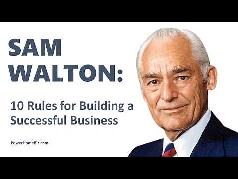 Sam Walton: 10 Rules for Building a Successful Business