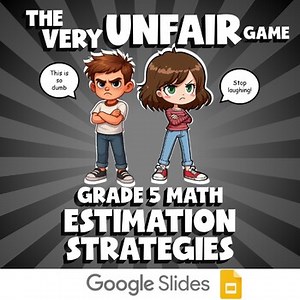 Estimation Strategies VERY UNFAIR GAME - No Prep Grade 5 Math Review Activity