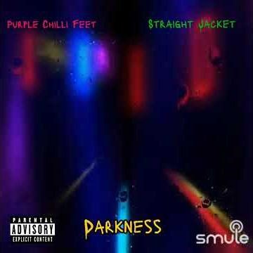 Darkness Part 2 Purple Chilli Feet Ft Straight Jacket