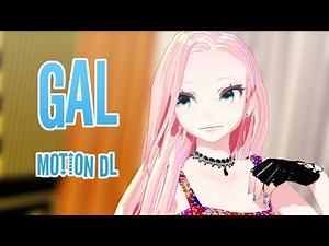 【MMD|COM】GAL - Tiktok dance【MOTION DL】