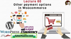 Lecture 60 - Other payment options in Woocommerce #cyberpashto Here...