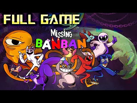 Missing Banban | Full Game Walkthrough | No Commentary