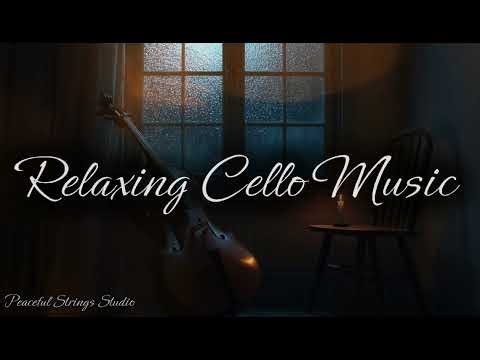 Deep Relaxing Cello Music for Sleep & Stress Relief 🌙🎻 | Peaceful Strings Studio