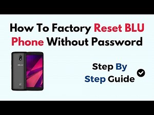 How To Factory Reset BLU Phone Without Password