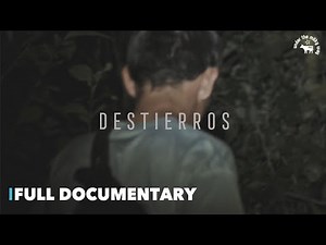 Destierros |📍Immigration | Full Documentary