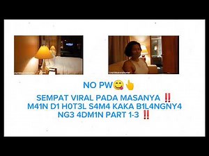 Link Viral Terbaru MediaFire || Adik kakak main di hotel || Full part 1-3 No pw ‼️🤤 2025