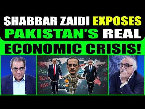SHABBAR ZAIDI EXPOSES PAKISTAN’S REAL ECONOMIC CRISIS!
