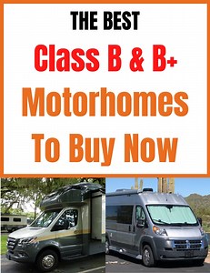 The Best Class B & B Motorhomes To Buy Now