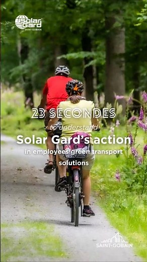 🚲 [#GreenTransport] 23 Secondes To Understand Solar Gard's Action in Line With Green Transport