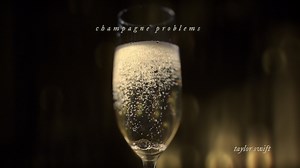 champagne problems (Lyric Video) by Taylor Swift on Apple Music