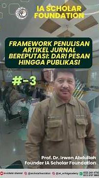 Reputable Journal Article Writing Framework 3: From Message to Publication - Prof. Dr. Irwan Abdu...