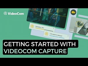 Getting Started with VideoCom Capture