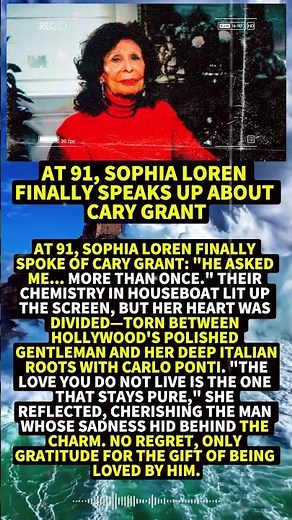At 91, Sophia Loren Finally Speaks Up About Cary Grant #Shorts #viral