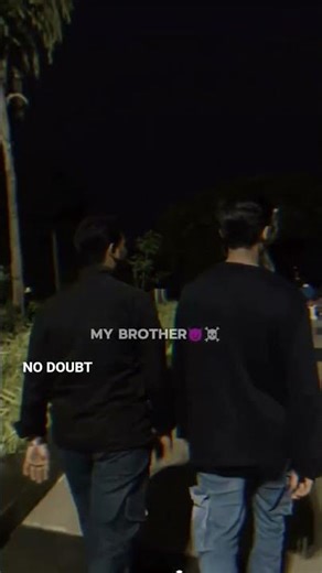 NO DOUBT MY BROTHER ☠💀💀☠☠#brother #brothers #bhai #bhaichara #darling #jaan