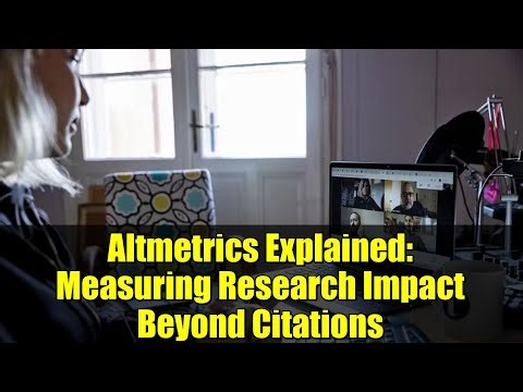 Altmetrics Explained: Measuring Research Impact Beyond Citations