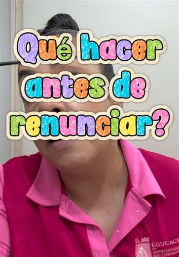 Has pensado en que hacer si renuncias a ser maestra #maestradeprimero