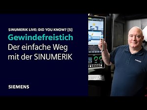 Gewindefreistiche schnell, einfach & normgerecht erstellen - SINUMERIK Live: Did You Know? [5]