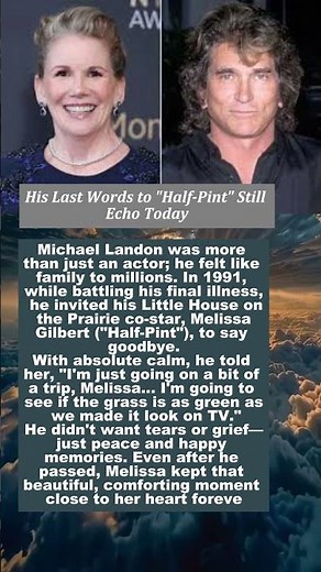 Michael Landon’s Heartbreaking Final Goodbye to Melissa Gilbert