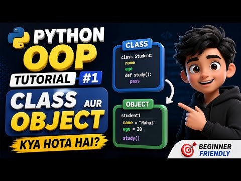 Python OOP Tutorial #1 | Class Aur Object Kya Hota Hai? | Beginner Friendly