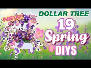 🌸 Spring Has Sprung! 19 SPRING Dollar Tree DIYS That WOW