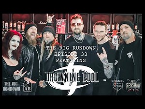 The Rig Rundown - Episode 33 - Drowning Pool