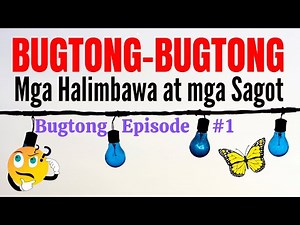 Bugtong Bugtong Tagalog May Sagot | Mga Halimbawa ng Bugtong | Filipino Aralin