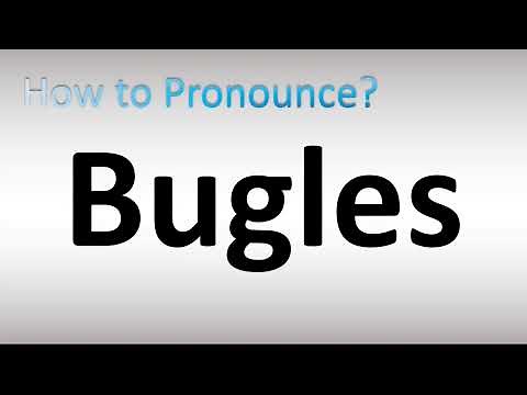 How to Pronounce Bugles
