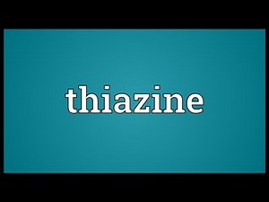 Thiazine Meaning