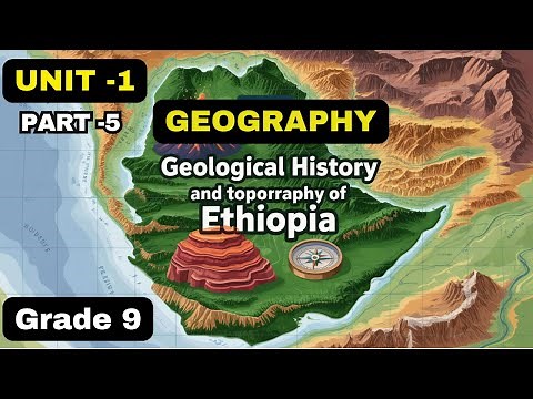 GEOGRAPHY |GRADE 9| UNIT 1|PART 5| 1.3.2 LANDFORMS OF ETHIOPIA | THE WESTERN HIGHLANDS & LOWLANDS ..