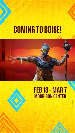 Join the great circle of life at Disney's THE LION KING, roaring into Boise. | The Morrison Center for the Performing Arts