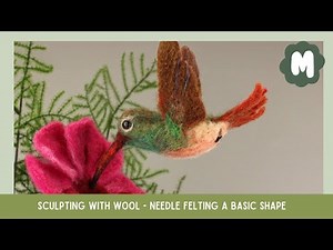 Sculpting with wool - needle felting a basic shape