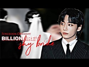 Billionaire's Shy Bride || Jungkook Oneshot
