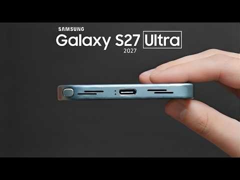 Samsung Galaxy S27 Ultra — The Upgrade That Could Break the Ultra Series