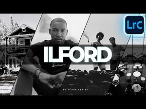 How to Create the ILFORD BW Look in Lightroom Classic Tutorial Preset