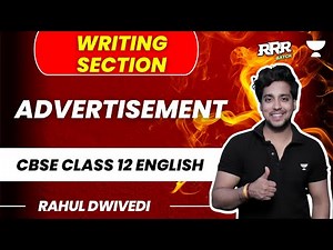 Advertisement | Writing Section | Class 12 English | Rahul Dwivedi