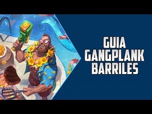 SUPER guía GANGPLANK BARRILES S9 | Todos los COMBOS y mecánicas EXPLICADAS