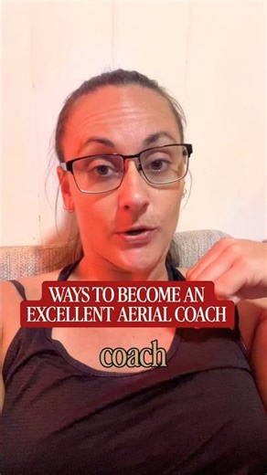 PATHWAYS TO BECOMING AN AERIAL COACH: PART 1/4