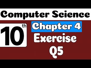10th Class Computer Science Chapter 4 Exercise Question 5 | Class 10 Computer Science Chapter 4