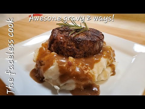 Amazing beef gravy recipe two ways with an amazing filet!