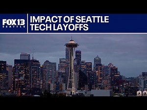 Tech layoffs ripple through Seattle as experts weigh recession vs. transition | FOX 13 Seattle