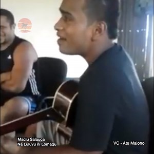 Maciu Salauca - Na Luluvu ni Lomaqu 📷 Atu Maiono | I AM ON FIJI TIME